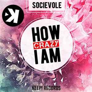 Socievole - How Crazy I Am FLAC