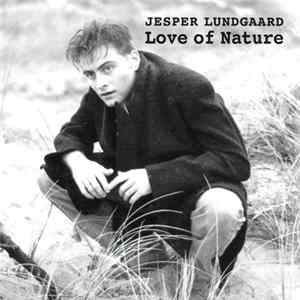Jesper Lundgaard - Love Of Nature FLAC