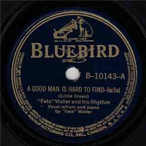 "Fats" Waller And His Rhythm - A Good Man Is Hard To Find / How Can You Face Me? FLAC