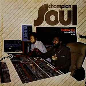Champion Soul - Holdin' On EP One FLAC