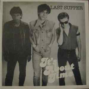 Last Supper - It's About Time FLAC