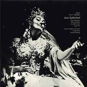 Handel / Joan Sutherland / Teresa Berganza / Monica Sinclair / Graziella Sciutti / Luigi Alva / London Symphony Orchestra Conducted By Richard Bonynge - "Alcina" Highlights FLAC