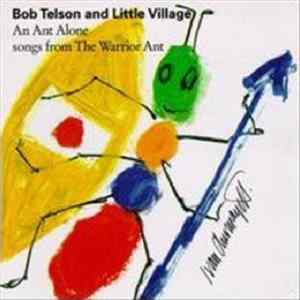 Bob Telson And Little Village - An Ant Alone - Songs From The Warrior Ant FLAC
