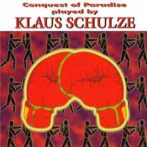 Klaus Schulze - Conquest Of Paradise FLAC