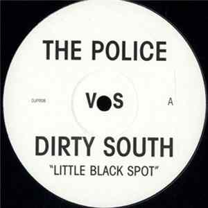 The Police vs. Dirty South / Out Of Office - Little Black Spot / Hands Up FLAC