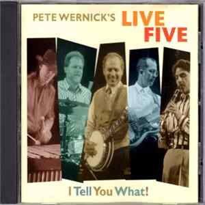 Pete Wernick's Live Five - I Tell You What! FLAC