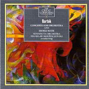 Bartók / Minnesota Orchestra / Stanislaw Skrowaczewski - Concerto For Orchestra And Dance Suite FLAC