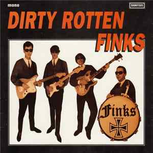 The Finks - Dirty Rotten Finks FLAC