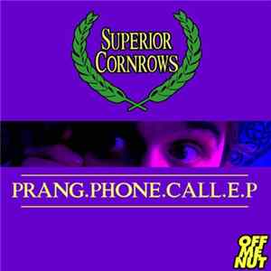 Superior Cornrows - Prang Phone Call EP FLAC