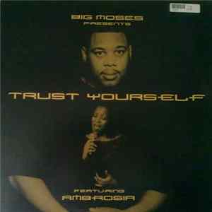 Big Moses Featuring Ambrosia - Trust Yourself FLAC