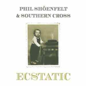 Phil Shöenfelt & Southern Cross - Ecstatic FLAC