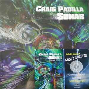 Craig Padilla - Sonar / Short Circuits FLAC