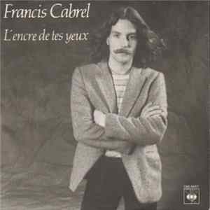 Francis Cabrel - L'encre De Tes Yeux FLAC