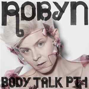 Robyn - Body Talk Pt. 1 FLAC