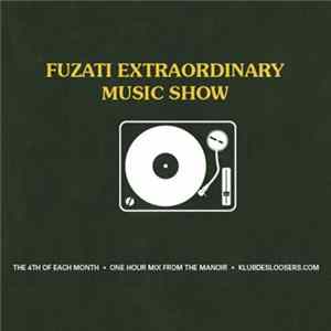 Various - Fuzati Extraordinary Music Show #04 FLAC