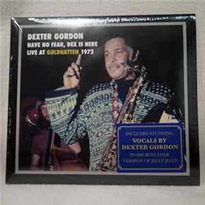 Dexter Gordon - Have No Fear, Dex Is Here FLAC