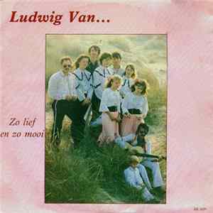 Ludwig Van ... - Zo Lief En Zo Mooi FLAC