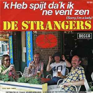 De Strangers - 'K Heb Spijt Da'K Ne Vent Zen / Rubens-Lieke FLAC
