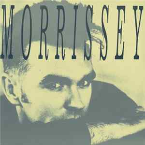 Morrissey - Piccadilly Palare FLAC