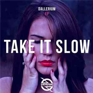 Dallerium - Take It Slow EP FLAC