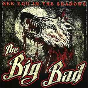 The Big Bad - See You In The Shadows FLAC
