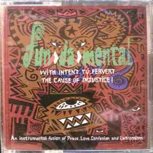 Da>Mental" > Fun>Da>Mental - With Intent To Pervert The Cause Of Injustice! FLAC