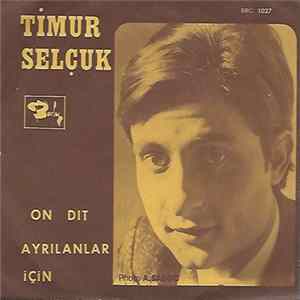 Timur Selçuk - On Dit / Ayrılanlar İçin FLAC