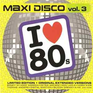 Various - Maxi Disco Vol. 3 (I Love 80s) FLAC