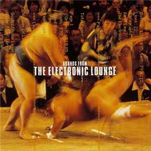 Various - Sounds From The Electronic Lounge FLAC