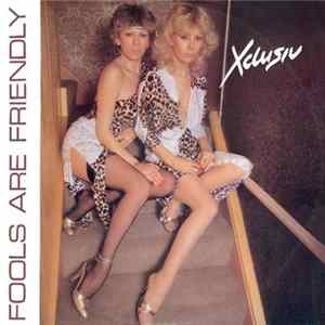 Xclusiv - Fools Are Friendly FLAC