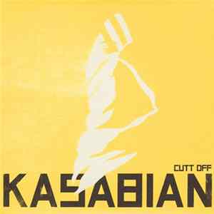 Kasabian - Cutt Off FLAC