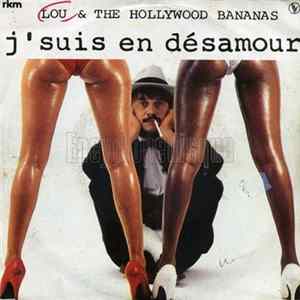 Lou & the Hollywood Bananas - J'Suis En Désamour FLAC