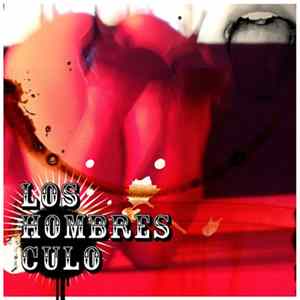 Los Hombres Culo - Que Me Quieres Decir FLAC