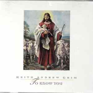 Keith Andrew Grim - To Know You FLAC