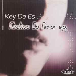 Key De Es - Atrativo Do Amor E.P. FLAC