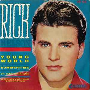 Rick Nelson - Young World / Summertime / Oh Yeah, I'm In Love / Do You Know What It Means To Miss New Orleans FLAC