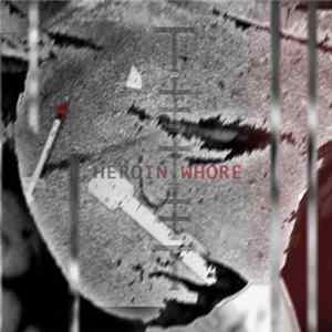 T‡†‡T - Heroin Whore FLAC
