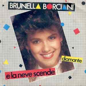 Brunella Borciani - E La Neve Scende / Diamante FLAC