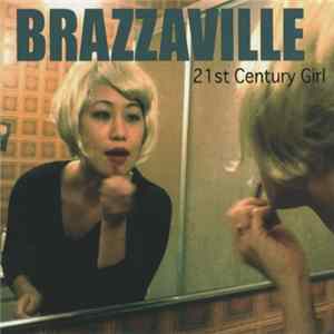 Brazzaville - 21st Century Girl FLAC