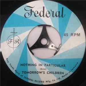 Tomorrow's Children - Nothing In Particular FLAC