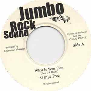 Ganja Tree - What Is Your Plan FLAC