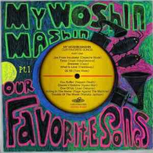 My Woshin Mashin - Our Favorite Songs (Part One) FLAC