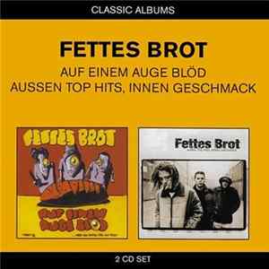 Fettes Brot - Auf Einem Auge Blöd / Aussen Top Hits, Innen Geschmack FLAC
