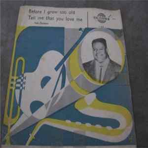 Fats Domino - Before I Grow Too Old / Tell Me That You Love Me FLAC