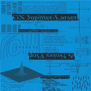 GX Jupitter-Larsen - A Noisy Flop FLAC