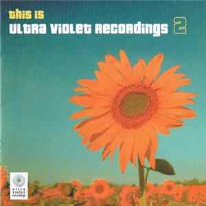 Various - This Is Ultra Violet Recordings 2 FLAC