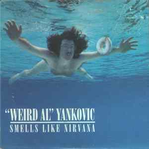 "Weird Al" Yankovic - Smells Like Nirvana FLAC