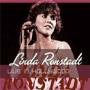 Linda Ronstadt - Live In Hollywood FLAC