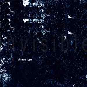 Of These, Hope - Invisible E.P. FLAC