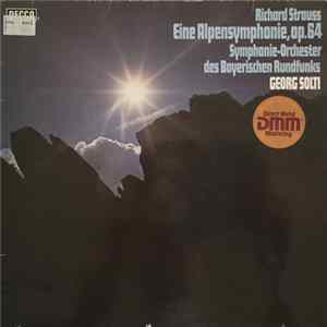 Richard Strauss, Georg Solti, Symphony Orchestra Of The Bavarian Radio - An Alpine Symphony (Eine Alpensinfonie) Op.64 FLAC